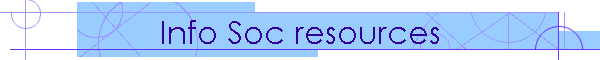 Info Soc resources